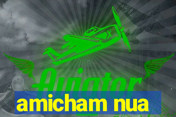 amicham nua